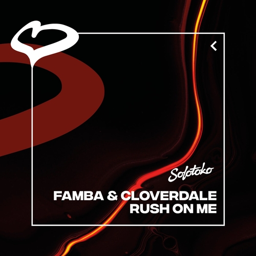 Famba, Cloverdale - Rush On Me (Extended Mix) [190296119767]